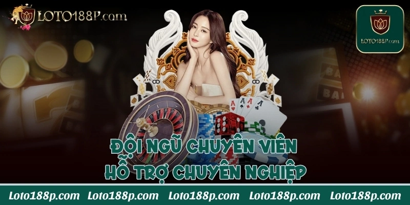 Đội ngũ chuyên viên hỗ trợ chuyên nghiệp